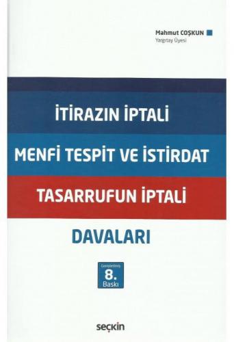 İtirazın İptali Menfi Tespit ve İstirdat Tasarrufun İptali Davaları