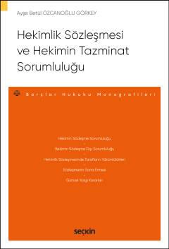 Hekimlik Sözleşmesi ve Hekimin Tazminat Sorumluluğu