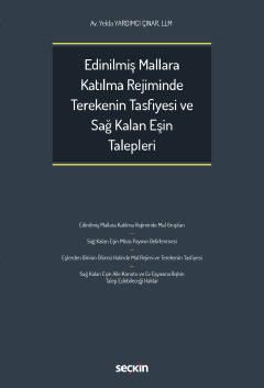 Edinilmiş Mallara Katılma Rejiminde Terekenin Tasfiyesi ve Sağ Kalan Eşin Talepleri