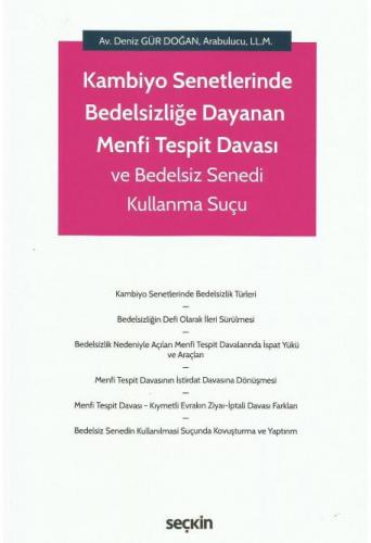 Kambiyo Senetlerinde Bedelsizliğe Dayanan Menfi Tespit Davası ve Bedelsiz Senedi Kullanma Suçu