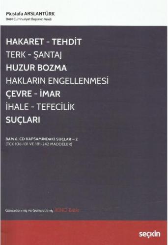 Hakaret, Tehdit, Terk, Şantaj, Huzur Bozma, Hakların Engellenmesi, Çevre, İmar, İhale, Tefecilik Suçları