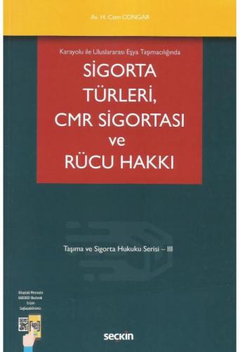 Sigorta Türleri, Cmr Sigortası ve Rücu Hakkı