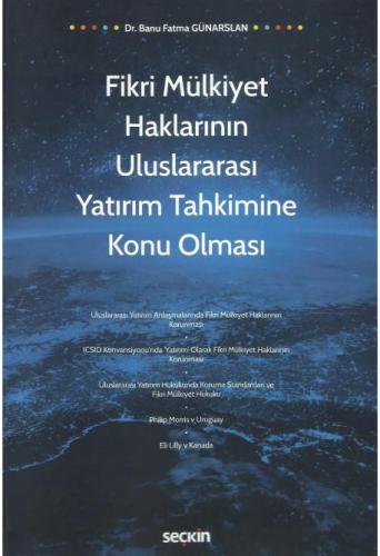 Fikri Mülkiyet Haklarının Uluslararası Yatırım Tahkimine Konu Olması