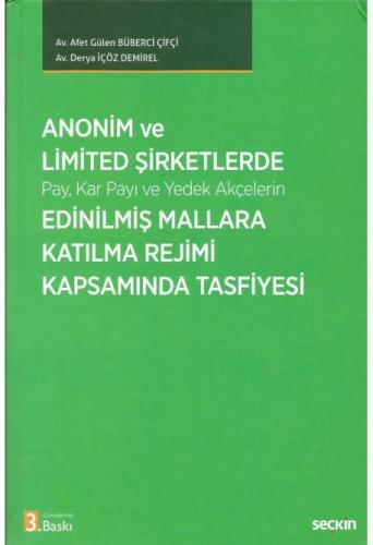 Anonim ve Limited Şirketlerde (Pay, Kar Payı ve Yedek Akçelerin) Edinilmiş Mallara Katılma Rejimi Kapsamında Tasfiyesi