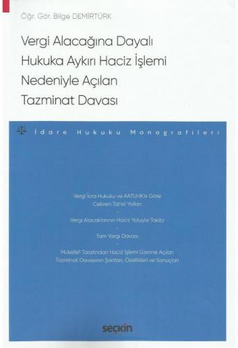 Vergi Alacağına Dayalı Hukuka Aykırı Haciz İşlemi Nedeniyle Açılan Tazminat Davası