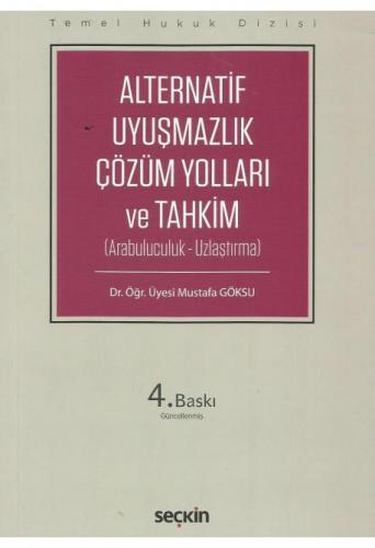 Alternatif Uyuşmazlık Çözüm Yolları ve Tahkim