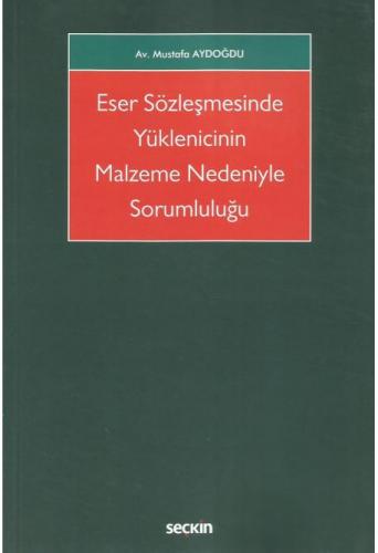 Eser Sözleşmesinde Yüklenicinin Malzeme Nedeniyle Sorumluluğu