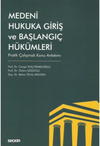 Medenî Hukuka Giriş ve Başlangıç Hükümleri