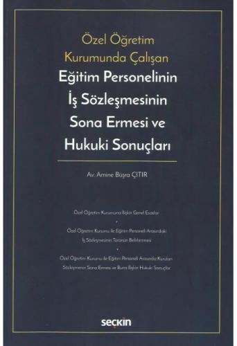 Özel Eğitim Kurumunda Çalışan Eğitim Personelinin İş Sözleşmesinin Sona Ermesi ve Hukuki Sonuçları