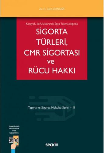 Sigorta Türleri CMR Sigortası ve Rücu Hakkı