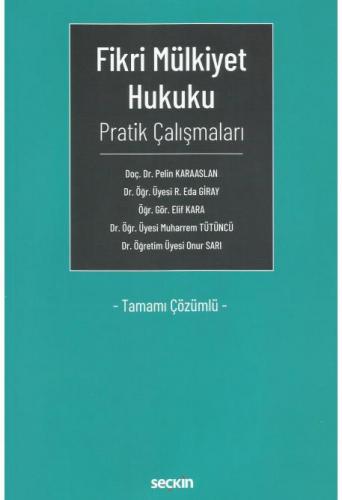 Fikri Mülkiyet Hukuku Pratik Çalışmaları