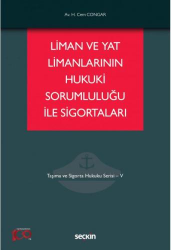 Liman ve Yat Limanlarının Hukuki Sorumluluğu ile Sigortaları