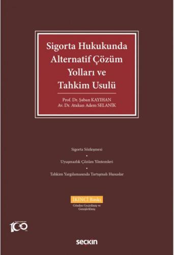 Sigorta Hukukunda Alternatif Çözüm Yolları ve Tahkim Usulü