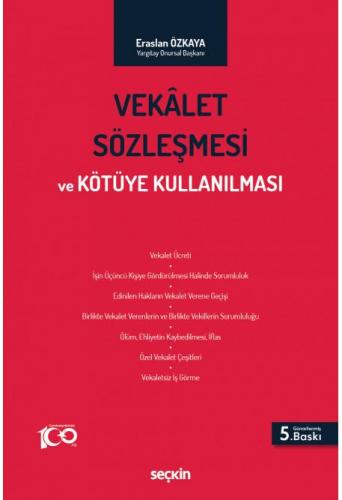 Vekâlet Sözleşmesi ve Kötüye Kullanılması