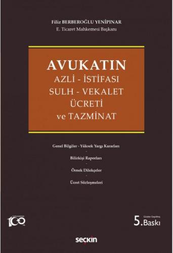 Avukatın Azli – İstifası – Sulh – Vekalet Ücreti ve Tazminat