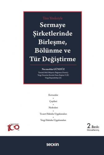 Tüm Yönleriyle Sermaye ŞirketlerindeBirleşme, Bölünme ve Tür Değiştirme