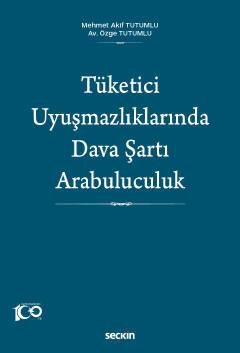 Tüketici Uyuşmazlıklarında Dava Şartı Arabuluculuk