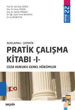 Pratik Çalışma Kitabı – I, Ceza Hukuku Genel Hükümler