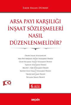 Arsa Payı Karşılığı İnşaat Sözleşmeleri Nasıl Düzenlenmelidir?