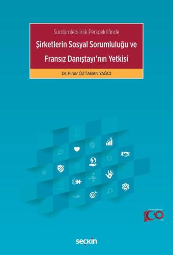 Sürdürülebilirlik Perspektifinde Şirketlerin Sosyal Sorumluluğu ve Fransız Danıştayı'nın Yetkisi