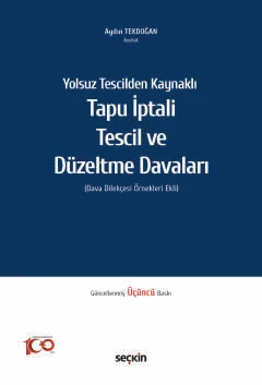 Tapu İptali – Tescil ve Düzeltme Davaları