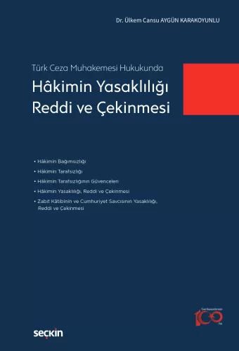 Hâkimin Yasaklılığı, Reddi ve Çekinmesi