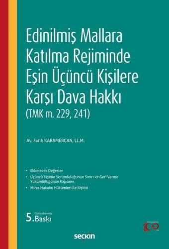 Edinilmiş Mallara Katılma Rejiminde Eşin Üçüncü Kişilere Karşı Dava Hakkı