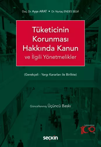 Tüketicinin Korunması Hakkında Kanun ve İlgili Yönetmelikler