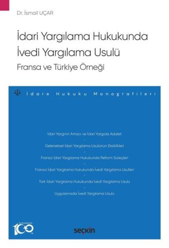 İdari Yargılama Hukukunda İvedi Yargılama Usulü: Fransa ve Türkiye Örneği