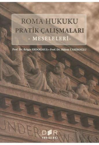 Roma Hukuku Pratik Çalışmaları -Meseleleri