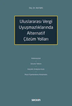 Uluslararası Vergi Uyuşmazlıklarında Alternatif Çözüm Yolları