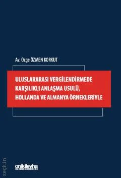 Uluslararası Vergilendirmede Karşılıklı Anlaşma Usulü, Hollanda ve Almanya Örnekleriyle