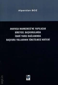 Anayasa Mahkemesi'ne Yapılacak Bireysel Başvurularda İdari Yargı Bağla