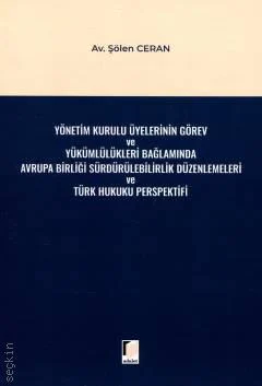 Yönetim Kurulu Üyelerinin Görev ve Yükümlülükleri