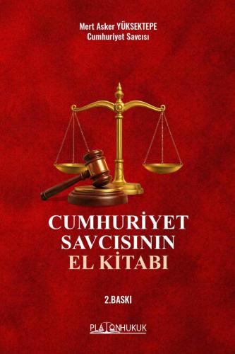 CUMHURİYET SAVCISININ EL KİTABI 2. Baskı