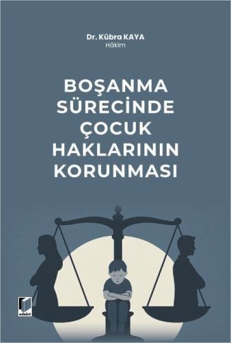Boşanma Sürecinde Çocuk Haklarının Korunması