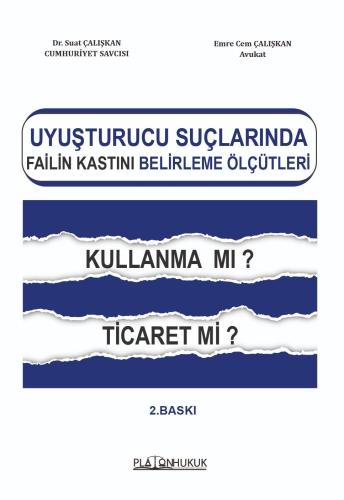 Uyuşturucu Ticareti Suçunda Failin Kastını Belirleme Ölçütleri 2.Baskı