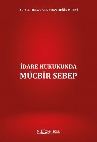 İdare Hukukunda Mücbir Sebep