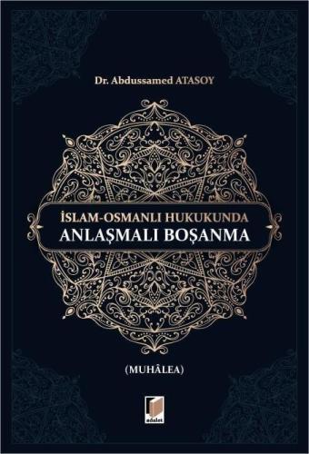 İslam-Osmanlı Hukukunda Anlaşmalı Boşanma (Muhalea)