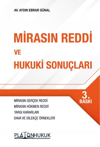 MİRASIN REDDİ VE HUKUKİ SONUÇLARI 3.BASKI