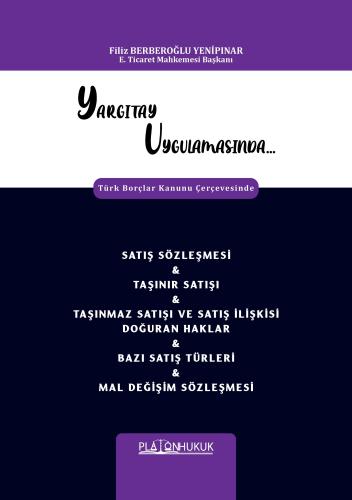 SATIŞ SÖZLEŞMESİ & TAŞINIR SATIŞI & TAŞINMAZ SATIŞI VE SATIŞ İLİŞKİSİ DOĞURAN HAKLAR & BAZI SATIŞ TÜRLERİ & MAL DEĞİŞİM SÖZLEŞMESİ