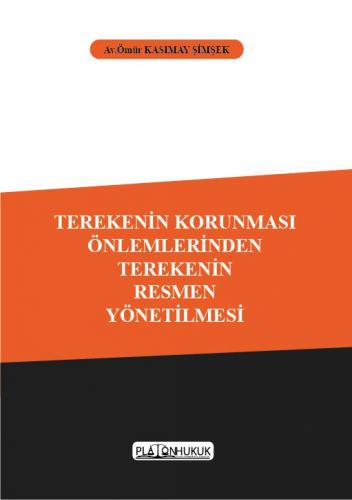 TEREKENİN KORUNMASI ÖNLEMLERİNDEN TEREKENİN RESMEN YÖNETİLMESİ