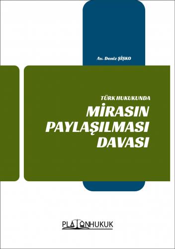 MİRASIN PAYLAŞILMASI DAVASI