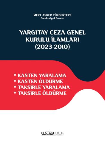 KASTEN YARALAMA * KASTEN ÖLDÜRME * TAKSİRLE YARALAMA * TAKSİRLE ÖLDÜRM